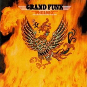 Grand Funk Railroad – Phoenix (1972)