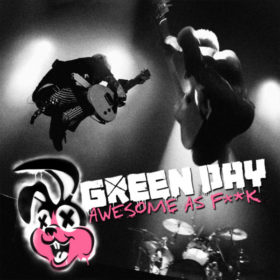 Green Day – Awesome as Fuck (2011)