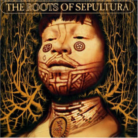 Sepultura – The Roots Of Sepultura (1996)