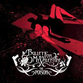 Bullet For My Valentine – The Poison (2005)