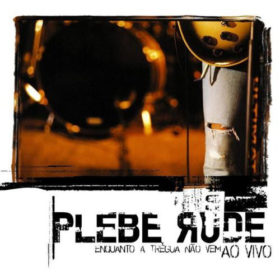 Plebe Rude – Enquanto A Trégua Não Vem (2000)