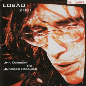 Lobão – 2001 – Uma Odisseia no Universo Paralelo (2001)