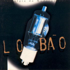 Lobão – Nostalgia da Modernidade (1995)