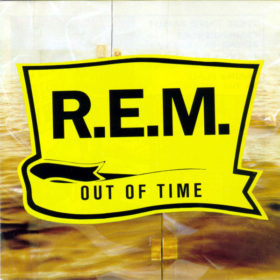 R.E.M. – Out of Time (1991)
