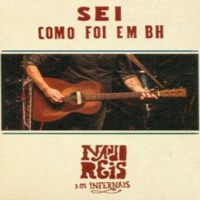 Nando Reis – Sei Como Foi Em BH (2014)