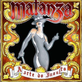 Matanza – A Arte do Insulto (2006)