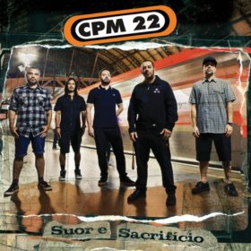 CPM 22 – Suor e Sacrifício (2017)