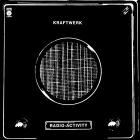 Kraftwerk – Radio-Activity (1975)