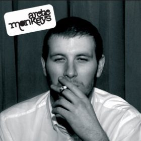 Arctic Monkeys – Whatever People Say I Am, That’s What I’m Not (2006)