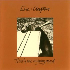 Eric Clapton – There’s One in Every Crowd (1975)