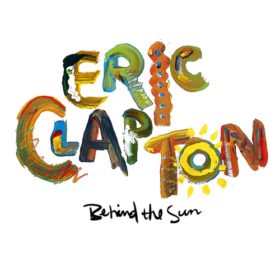 Eric Clapton – Behind the Sun (1985)