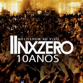 NX Zero – Multishow Ao Vivo Nx Zero 10 Anos (2011)