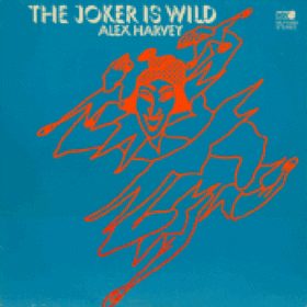 Alex Harvey – The Joker is Wild (1972)