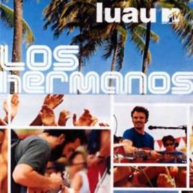 Los Hermanos – Luau MTV (2004)