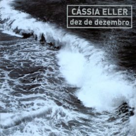 Cássia Eller – Dez de Dezembro (2002)