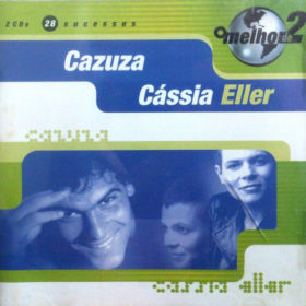 Cássia Eller – O Melhor De 2 – Cássia Eller & Cazuza (2000)