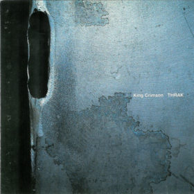 King Crimson – Thrak (1995)