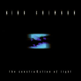 King Crimson – The Construkction of Light (2000)