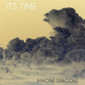 Imagine Dragons – It’s Time (2011)