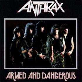 Anthrax – Armed and Dangerous (1985)