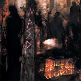 W.A.S.P. – Dying for the World (2002)