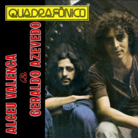 Alceu Valença & Geraldo Azevedo – Quadrafônico (1972)