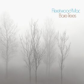 Fleetwood Mac – Bare Trees (1972)