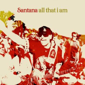 Santana – All That I Am (2005)
