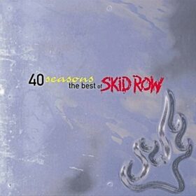 Skid Row – 40 Seasons: The Best of Skid Row (1998)