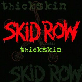 Skid Row – Thickskin (2003)