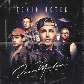 Tokio Hotel – Dream Machine (2017)