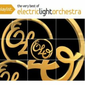 Electric Light Orchestra – Playlist: The Very Best of Electric Light Orchestra (2008)