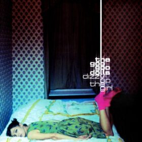 Goo Goo Dolls – Dizzy Up the Girl (1998)