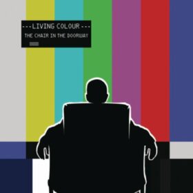 Living Colour – The Chair In The Doorway (2009)