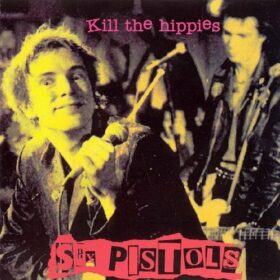 Sex Pistols – Kill The Hippies (1993)