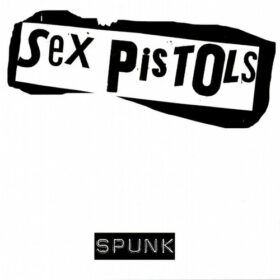 Sex Pistols – Spunk (1977)