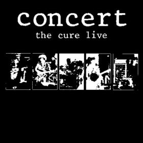 The Cure – Concert: The Cure Live (1984)