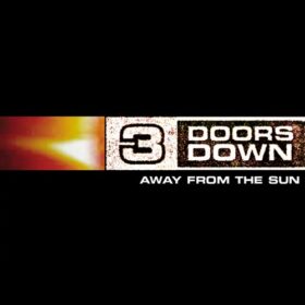 3 Doors Down – Away From The Sun (2002)