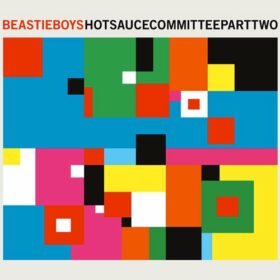 Beastie Boys – Hot Sauce Committee Part Two (2011)