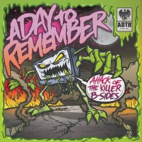 A Day to Remember – Attack of the Killer B-Sides (2010)