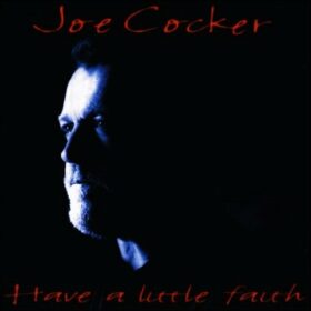 Joe Cocker – Have A Little Faith (1994)