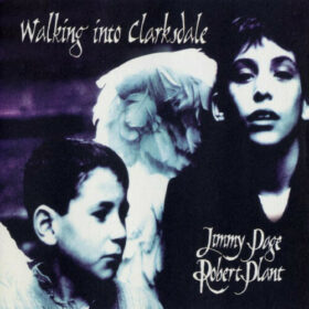 Robert Plant & Jimmy Page – Walking into Clarksdale (1998)