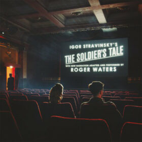 Roger Waters – Igor Stravinsky’s The Soldier’s Tale (2019)