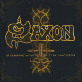 Saxon – St George’s Day Sacrifice Live In Manchester (2014)