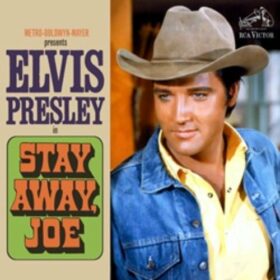 Elvis Presley – Stay Away, Joe (1968)