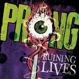 Prong – Ruining Lives (2014)