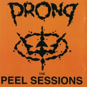 Prong – The Peel Sessions (1990)