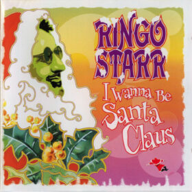 Ringo Starr – I Wanna Be Santa Claus (1999)