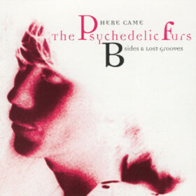 The Psychedelic Furs – B-Sides & Lost Grooves (1994)