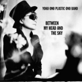 Yoko Ono – Between My Head and the Sky (2009)